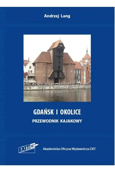Gdańsk i okolice. Przewodnik kajakowy