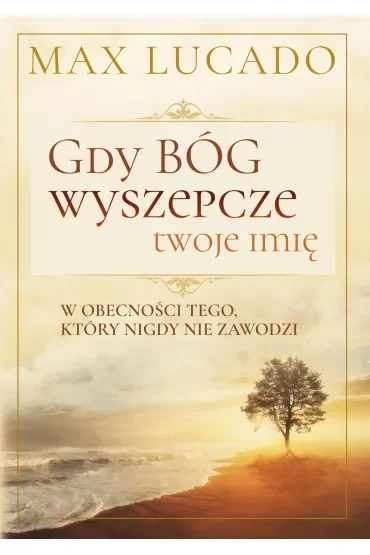 Gdy Bóg wyszepcze twoje imię