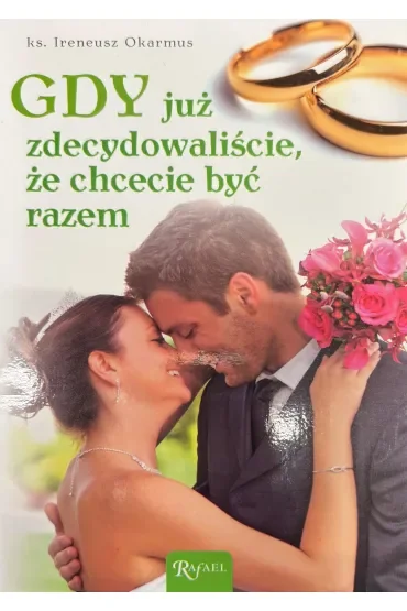 Gdy już zdecydowaliście, że chcecie być razem
