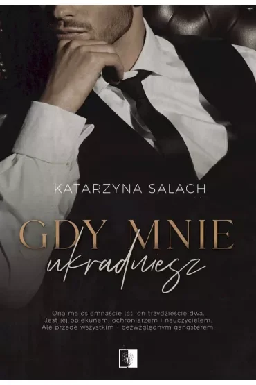 Gdy mnie ukradniesz. Tom 1