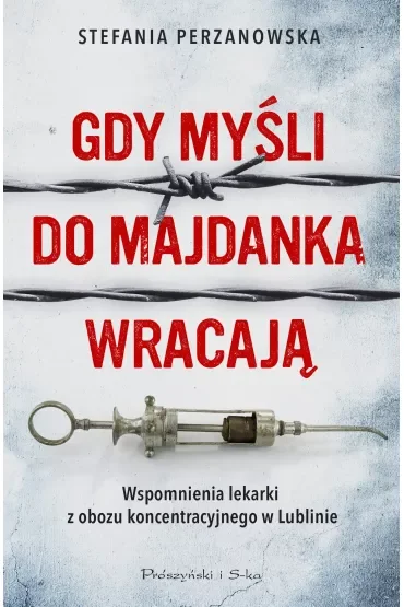 Gdy myśli do Majdanka wracają