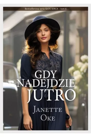 Głos serca T.6 Gdy nadejdzie jutro
