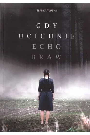 Gdy ucichnie echo braw
