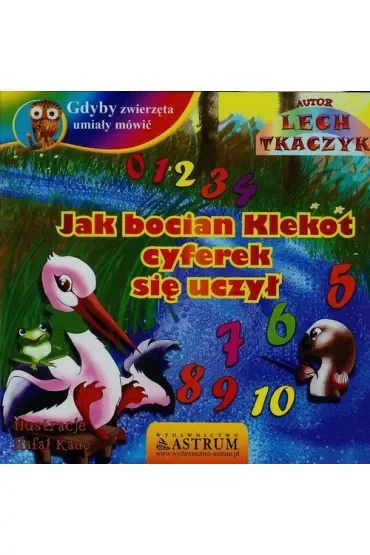 Jak bocian Klekot cyferek się uczył...
