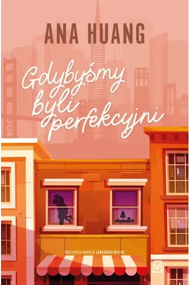 Gdybyśmy byli perfekcyjni. Seria If love. Tom 4