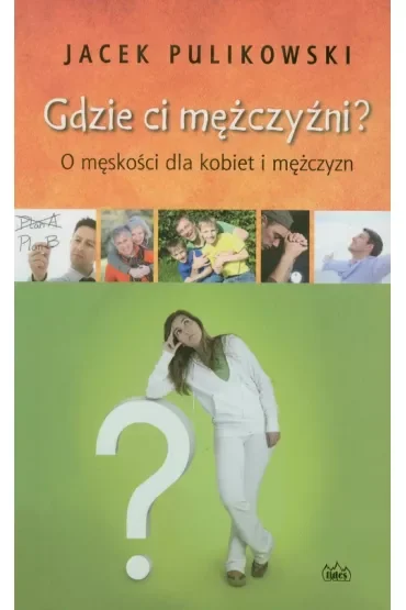 Gdzie ci mężczyźni?