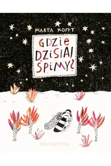 Gdzie dzisiaj śpimy?