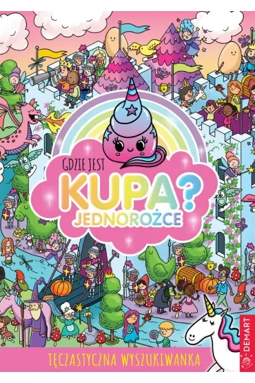 Gdzie jest kupa? Jednorożce