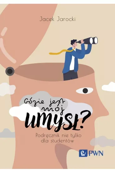 Gdzie jest mój umysł? Podręcznik nie tylko dla studentów