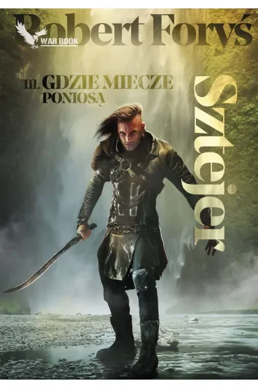 Gdzie miecze poniosą. Sztejer. Tom 3