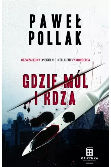 Gdzie mól i rdza. Marek Przygodny. Tom 1