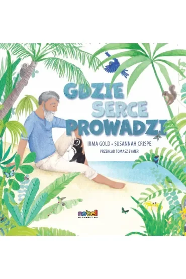 Gdzie serce prowadzi