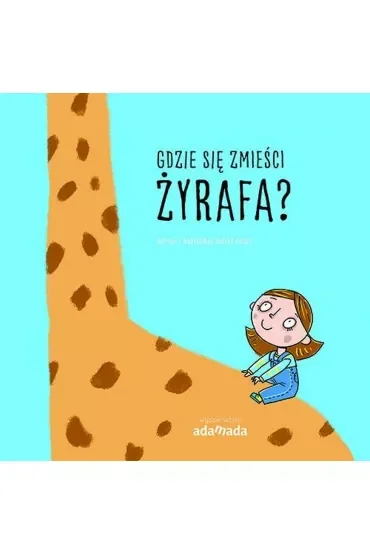 Gdzie się zmieści żyrafa
