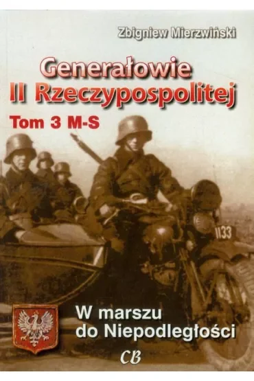 Generałowie II Rzeczypospolitej. Tom 3 M - S
