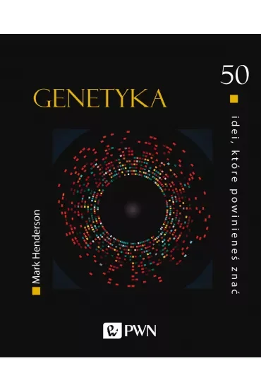 Genetyka. 50 idei, które powinieneś znać