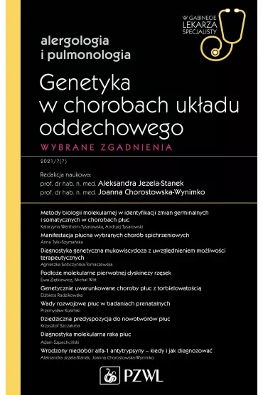 Genetyka w chorobach układu oddechowego. Wybrane zagadnienia. Alergologia i pulmonologia. W gabinecie lekarza specjalisty