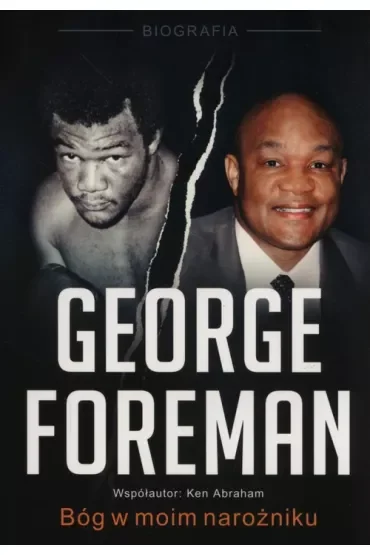 George Foreman Bóg w moim narożniku