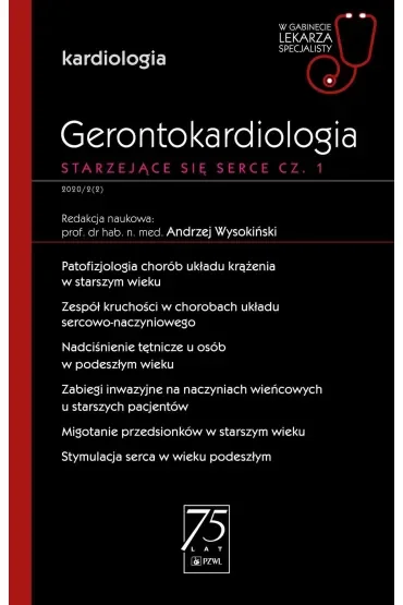 Gerontokardiologia. Starzejące się serce. Część 1. Kardiologia. W gabinecie lekarza specjalisty