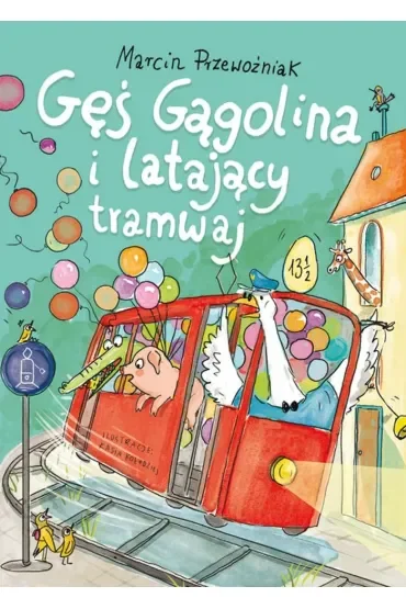 Gęś Gągolina i latający tramwaj