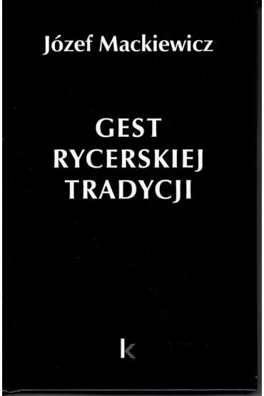 Gest rycerskiej tradycji