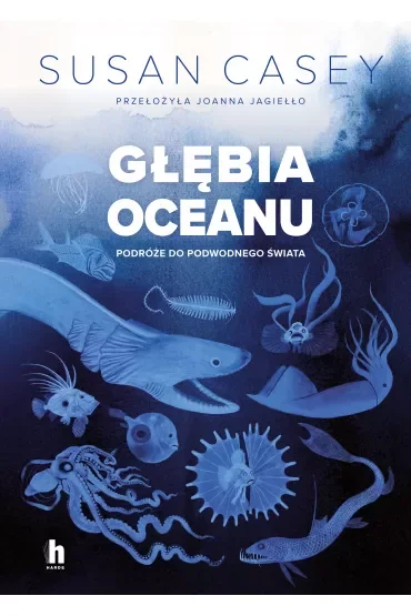 Głębia oceanu. Podróże do podwodnego świata