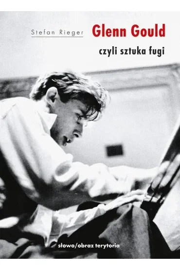 Glenn Gould czyli sztuka fugi