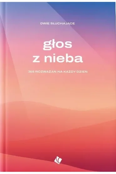 Głos z nieba - 365 rozważań na każdy dzień