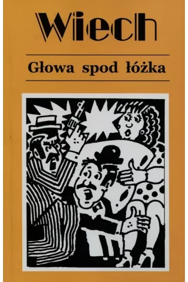 Głowa spod łóżka. Opowiadania powojenne. Tom 4