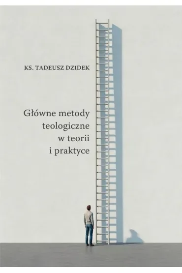 Główne metody teologiczne w teorii i praktyce