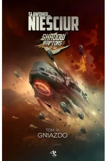 Gniazdo. Shadow Raptors. Tom 3