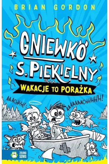 Gniewko S. Piekielny. Wakacje to porażka