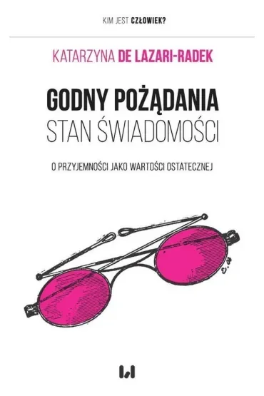 Godny pożądania stan świadomości O przyjemności jako wartości ostatecznej