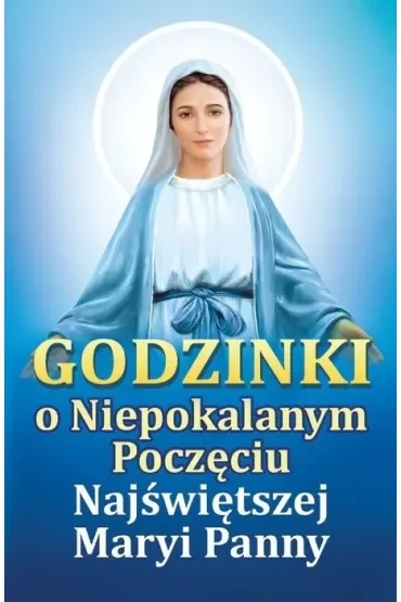 Godzinki o Niepokalanym Poczęciu Najświętszej Maryi Panny