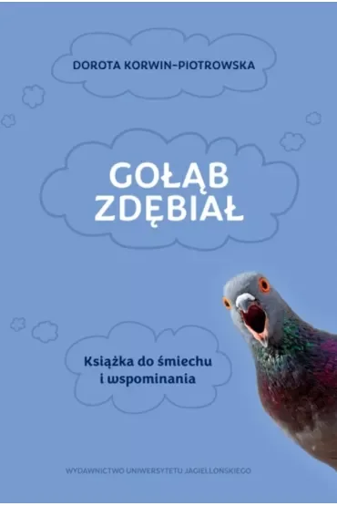 Gołąb zdębiał. Książka do śmiechu i wspominania