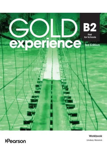 Gold Experience 3rd Edition. B2 First for Schools. Workbook
