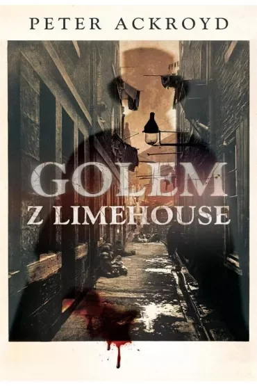Golem Z Limehouse Ackroyd Peter