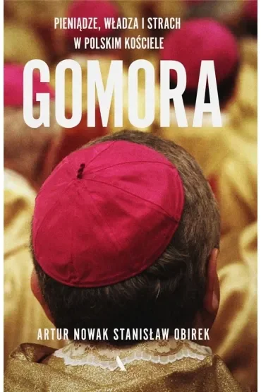 Gomora. Władza, strach i pieniądze w polskim Kościele