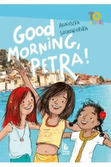 Good Morning, Petra!