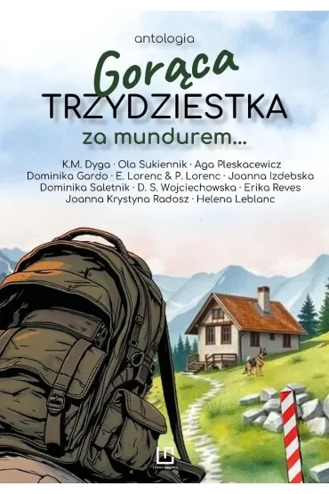 Gorąca trzydziestka. Za mundurem…