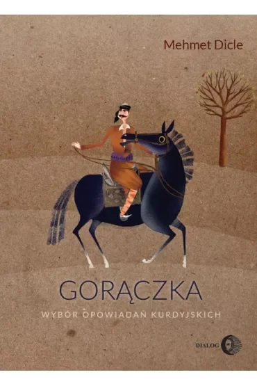 Gorączka. Wybór opowiadań kurdyjskich