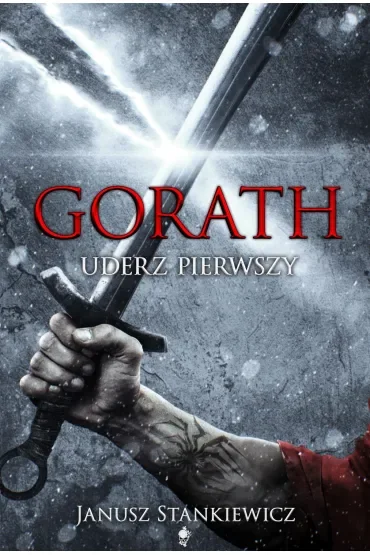 Uderz pierwszy. Seria Gorath. Tom 1