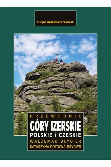 Góry Izerskie polskie i czeskie. Przewodnik