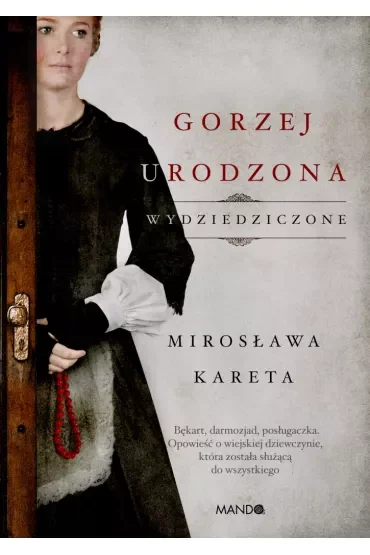 Gorzej urodzona. Wydziedziczone. Tom 1