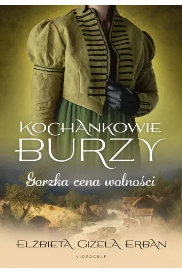 Gorzka cena wolności. Kochankowie Burzy. Tom 7