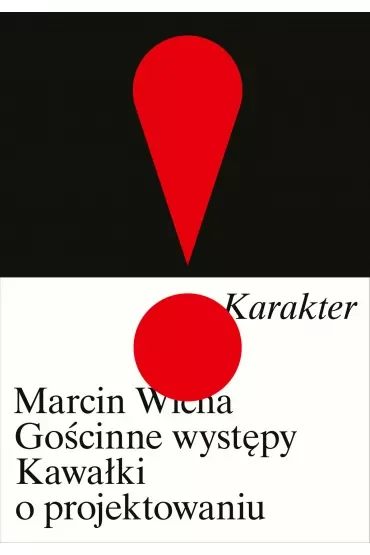 Gościnne występy. Kawałki o projektowaniu