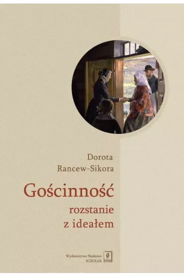 Gościnność - rozstanie z ideałem