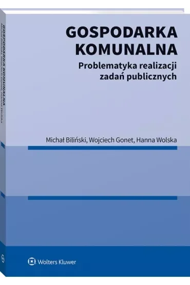 Gospodarka komunalna. Problematyka realizacji zadań publicznych