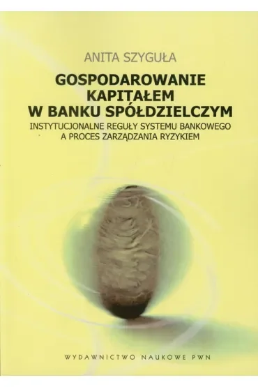 Gospodarowanie kapitałem w banku spółdzielczym