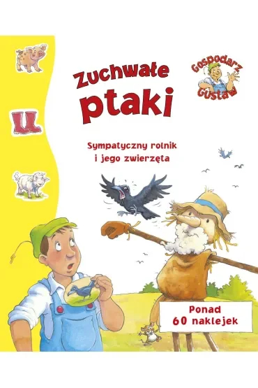 Gospodarz Gustaw. Zuchwałe ptaki