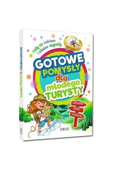 Gotowe pomysły dla młodego turysty